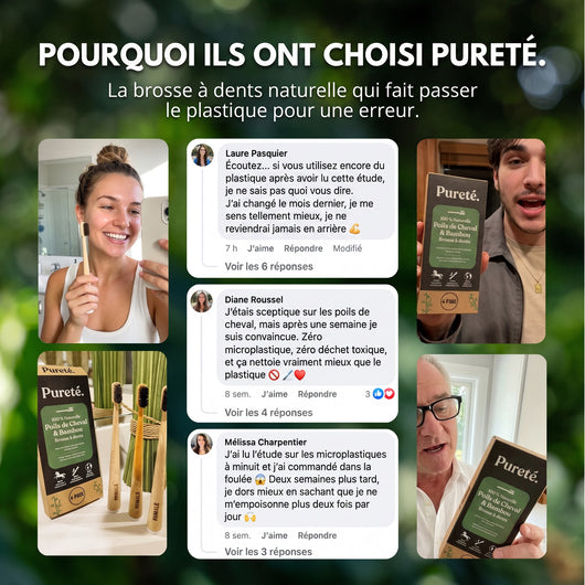 Ils ont choisi la brosse à dents naturelle Pureté.