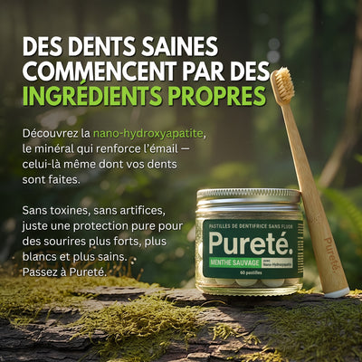 Des dents saines commencent par des ingrédients propres — Pureté.