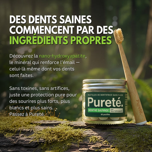 Des dents saines commencent par des ingrédients propres — Pureté.
