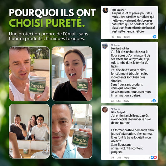 Ils ont choisi les pastilles de dentifrice sans fluor Pureté.